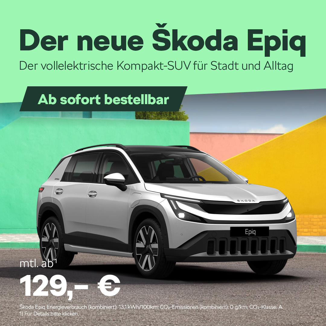 BEITRAGSBILD SKODA EPIQ BESTELLBAR BEITRAGSBILD SKODA EPIQ BESTELLBAR